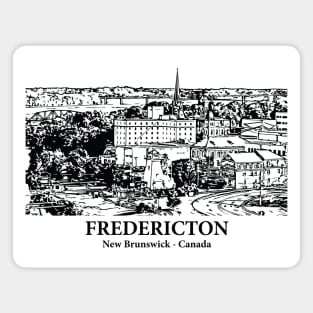 Fredericton - New Brunswick Magnet